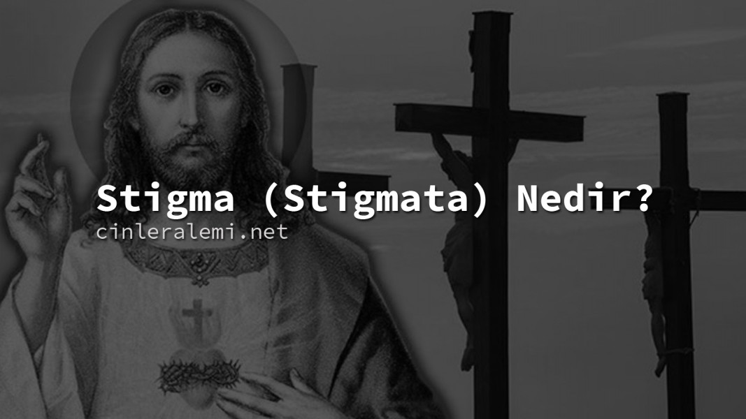 Stigma Nedir? Stigma Nedir?